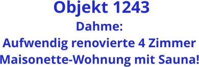 Objekt 1243 Dahme: Aufwendig renovierte 4 Zimmer Maisonette-Wohnung mit Sauna!
